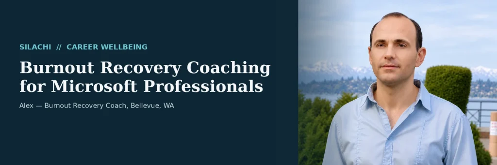 Burnout Recovery Coach for Microsoft Professionals at Silachi