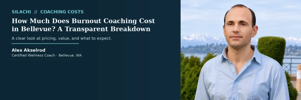 Burnout Coaching Cost in Bellevue WA