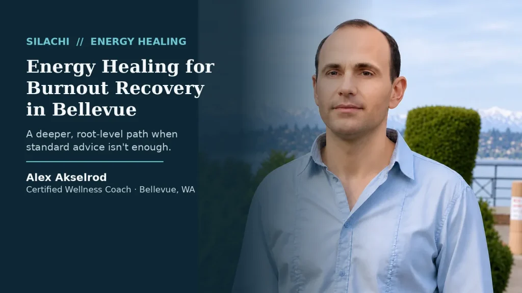 Energy Healing for Burnout Recovery Bellevue WA