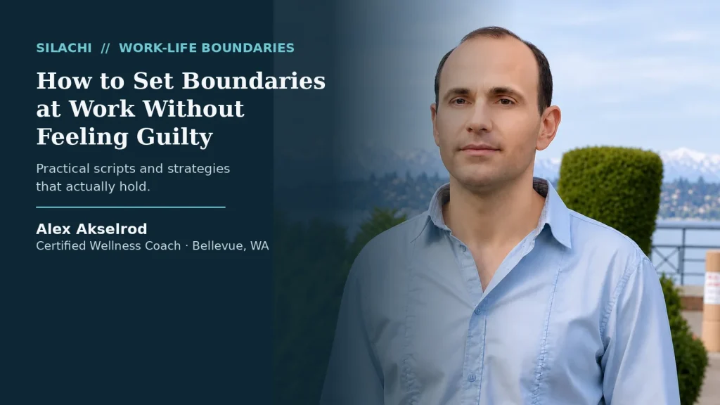 How to Set Boundaries at Work Without Feeling Guilty in Bellevue