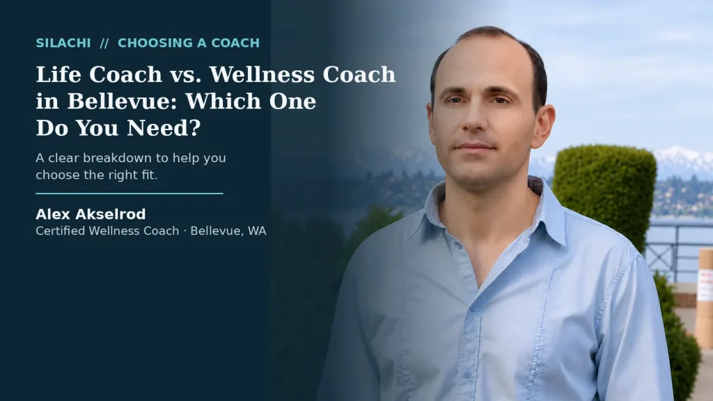 Life Coach vs Wellness Coach Bellevue