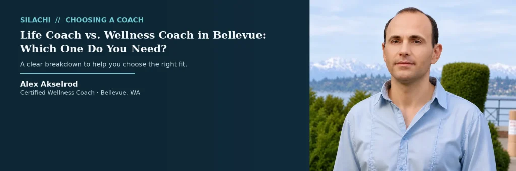 Life Coach vs Wellness Coach in Bellevue WA