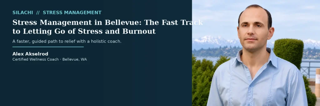 Stress Management in Bellevue WA with Alex